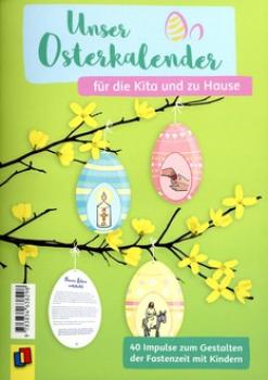 Unser Osterkalender für die Kita und zu Hause